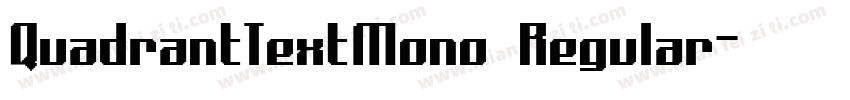 QuadrantTextMono Regular字体转换